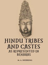 Hindu Tribes And Castes As Represented In Benaras [Hardcover] - £48.03 GBP