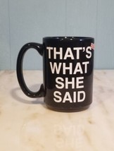 The Office &quot;That&#39;s What She Said&quot; Coffee Mug Cup 4.5&quot; Black Michael Scot... - $12.43