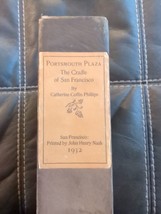 1932 1st Ed. Portsmouth Plaza: The Cradle Of San Francisco By Catherine Phillips - £52.07 GBP