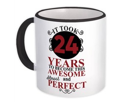 It Took Me 24 Years to Become This Awesome : Gift Mug Perfect Birthday Age Born - £12.70 GBP