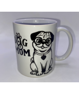 Dog Mom Pug Mug  - $20.99 CAD