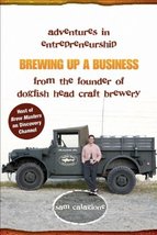 Brewing Up a Business: Adventures in Entrepreneurship from the Founder o... - £3.07 GBP