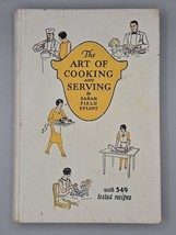 The Art Of Cooking And Serving By Sarah Field Splint - Recipes - 1934 - £11.12 GBP