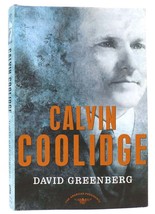 David Greenberg CALVIN COOLIDGE The American Presidents Series, No. 30 1st Editi - £38.07 GBP
