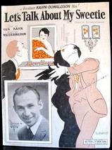 Sheet Music Lets Talk About My Sweetie Kahn &amp; Donaldson 1924 Leo Feist 12&quot; x 9&quot; - £7.46 GBP