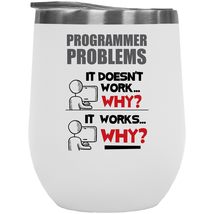 Programmer Problems. Smart And Funny Codes 12oz Insulated Wine Tumbler For Coder - £21.71 GBP