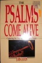 The Psalms come alive: Capturing the voice &amp; art of Israel&#39;s songs Eaton... - £3.17 GBP