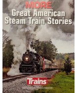 MORE Great American Steam Train Stories Magazine Supplement to Trains Ma... - £3.04 GBP