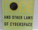 Code: And Other Laws Of Cyberspace Lessig, Lawrence - £2.37 GBP