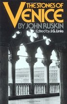 The Stones of Venice John Ruskin and J.G. Links - £3.81 GBP