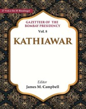 Gazetteer of the Bombay Presidency: Kathiawar Volume 8th [Hardcover] - £75.61 GBP