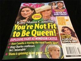 Star Magazine Oct 24, 2022 You&#39;re Not Fit To Be Queen! Kate Slams Camilla - $9.00