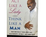 Act Like a Lady Think Like a Man: What Men Really Think About Love Relat... - $5.00