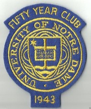 University Of Notre Dame Fifty 50 Year Club Vintage Patch Class Of 1943 50 Years - $103.15