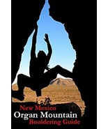 Organ Mountains Las Cruces Bouldering Guide - Signed by Author - $36.70 CAD