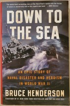 Down to the Sea: An Epic Story of Naval Disaster and Heroism in World War II - £3.72 GBP