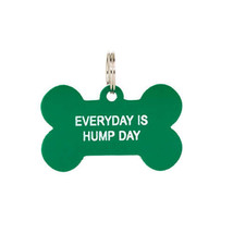 Say What Dog Tag - Hump Day - $12.86