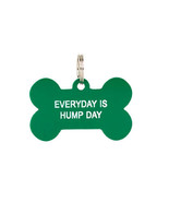 Say What Dog Tag - Hump Day - £10.11 GBP