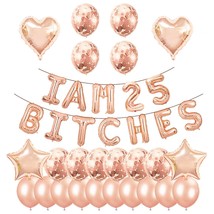 25Th Birthday Party Set-I Am 25 Bitches Funny Banner Confetti Rose Gold Balloons - £16.43 GBP