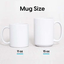 2 coffee mug size 11oz 15oz eaf1e84c 61cc 475b 9a6c 073abb0f1127 thumb200