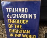 Teilhard de Chardin&#39;s Theology of the Christian in the World Robert Fari... - $12.86