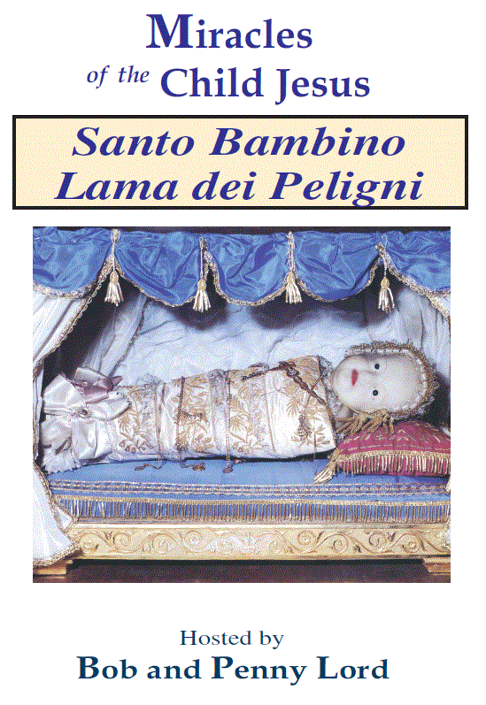 Child Jesus of Lama Dei Peligni DVD by Bob & Penny Lord,New