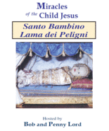 Child Jesus of Lama Dei Peligni DVD by Bob &amp; Penny Lord,New - $9.95