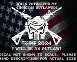 When Voting For My Choice Is Outlawed I Will Be An Outlaw Trump 2024 US ... - $6.72+