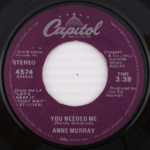 Anne Murray – You Needed Me / I Still Wish The Very Best 1978 45 rpm Record 4574 - $6.65