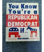You Know You&#39;re Republican/Democrat If... by Frank Benjamin Paperback Bo... - $145.38 MXN