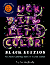 Fuck It, Let&#39;s Color! Black Edition: An adult coloring book of curse words...  - £14.76 GBP