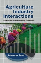 Agriculture Industry Inteactions Approach to Developing Economics [Hardcover] - £20.39 GBP