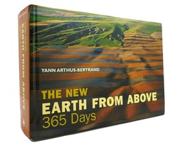 Yann Arthus-Bertrand The New Earth From Above 365 Days 1st Edition 1st Printing - $91.19