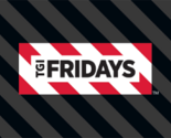 TGI Fridays™ - $5.00+