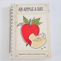 Vegetarian Cookery By Doctors Wives An Apple A Day Cookbook Spiral Bound 1967 - £38.82 GBP