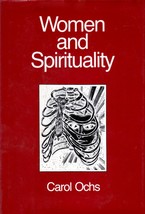 Women and Spirituality (New Feminist Perspectives) by Carol Ochs /1983 H... - $5.69