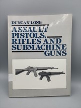 Assault Pistols, Rifles and Submachine Guns by Duncan Long 1980s Paperback - £7.13 GBP