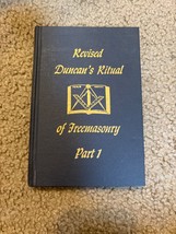 Malcolm C Duncan / Revised Duncan&#39;s Ritual of Freemasonry Part 1 Copyright 1969 - £25.69 GBP
