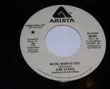 Gino Cunico When I Wanted You 45 Rpm Record Arista 0204 PROMO VG/VG+ - $9.99