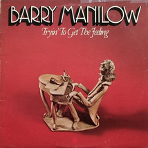 Barry Manilow - Tryin&#39; To Get The Feeling - £4.29 GBP