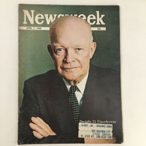 Newsweek Magazine April 7 1969 Dwight &quot;Ike&quot; D. Eisenhower 1890 - 1969 - £11.35 GBP