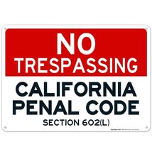 California No Trespassing Sign, Penal Code Section 602(L) 10”x14” Rust U... - $13.61