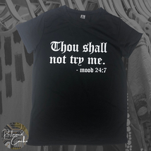 Womens Black Thou Shall Not Try Me Mood 24:7 Short Sleeve Crew Neck T Sh... - £19.67 GBP