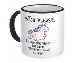 BITCH Please Unicorn : Gift Mug Fart Rainbow Glitter Fabulous Humor Office Funny - £12.57 GBP