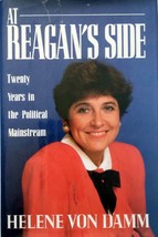 At Reagan&#39;s Side: Twenty Years in the Political Mainstream by Helene Von Damm - £4.53 GBP