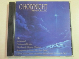 O Holy Night Ned Spurlock 10 Trk Cd Traditional Christmas Sounds &amp; Songs Nm Oop - £2.31 GBP
