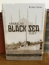 America&#39;s Black Sea Fleet : The U.S. Navy Amidst War and Revolution by R. Shenk - £35.97 GBP