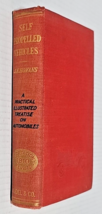 Self-Propelled Vehicles: A Practical Illustrated Treatise on Automobiles, 1910 - £31.26 GBP