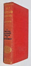 Self-Propelled Vehicles: A Practical Illustrated Treatise on Automobiles, 1910 - £31.85 GBP