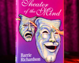 Theater of the Mind by Barrie Richardson - Book - £55.28 GBP